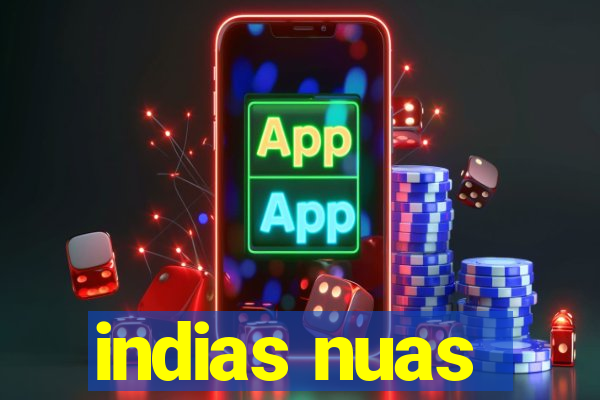 indias nuas